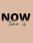NOW Time is T-shirt