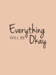 Everything Will Be Okay T-shirt