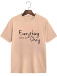 Everything Will Be Okay T-shirt